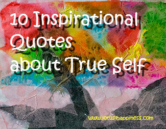 10 Inspirational Quotes about True Self