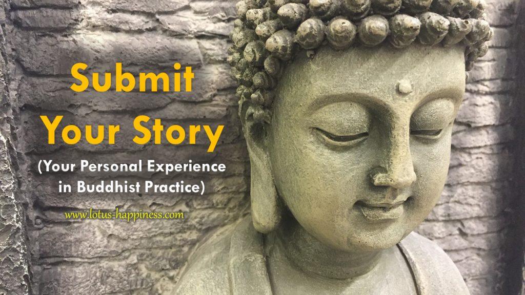 Submit Your Story - Personal Experience in Buddhist Practice (Lotus Happiness)