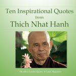 10 Inspirational Quotes from Thich Nhat Hanh