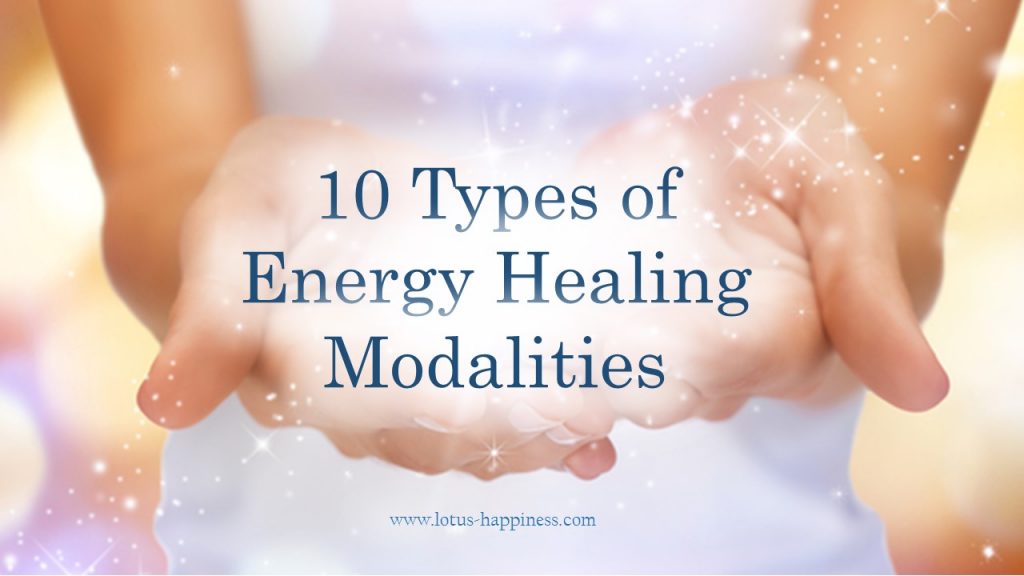 10 Types of Energy Healing Modalities
