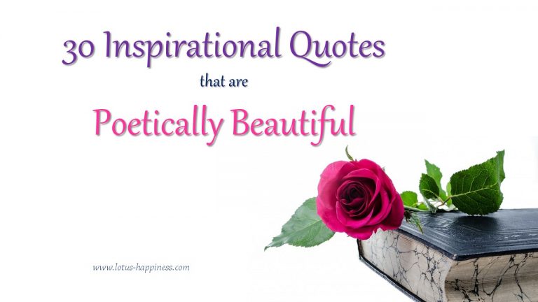 30 Inspirational Quotes that are Poetically Beautiful - Lotus Happiness