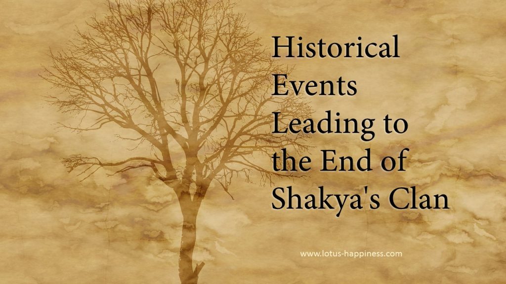 Historical Events Leading to the End of Shakya's Clan