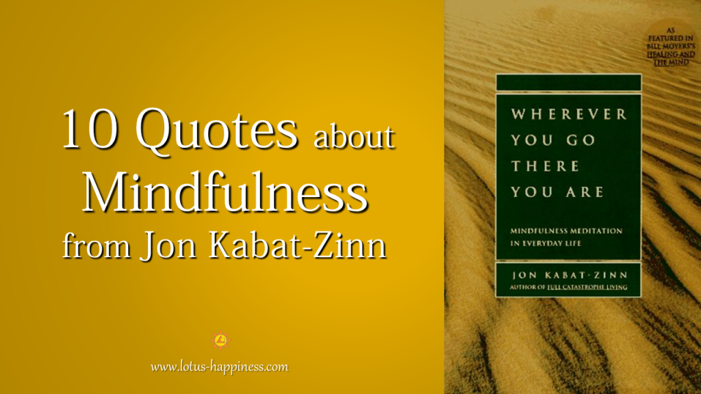 10 Quotes about Mindfulness from Jon Kabat Zinn