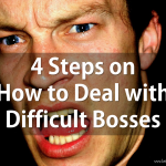 4 Steps on How to Deal with Difficult Bosses