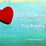 5 Life Experiences Shared in Tiny Buddha