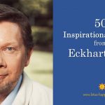50 Inspirational Quotes from Eckhart Tolle
