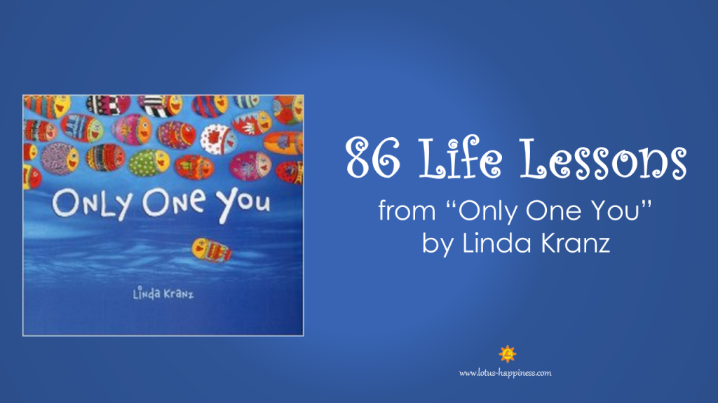 86 Life Lessons from Only One You by Linda Kranz