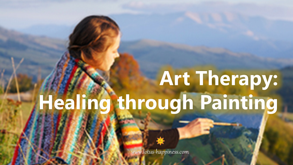 Art Therapy Healing through Painting