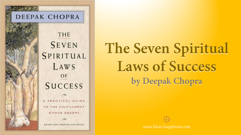 Seven Spiritual Laws of Success by Deepak Chopra