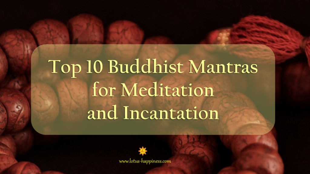 Top 10 Buddhist Mantras for Meditation and Incantation