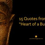 15 Quotes from the “Heart of a Buddha”
