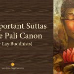 20 Important Suttas in the Pali Canon (for Lay Buddhists)