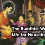 The Buddhist Way of Life for Householders