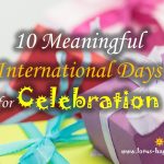 10 Meaningful International Days for Celebration