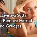 Aghatavinaya Sutta: How to Remove Hatred and Grudges