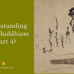Understanding Chan Buddhism (Part 4)