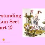 Understanding San Lun Sect (Part 2)