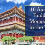 10 Amazing Buddhist Monasteries in the World