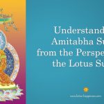 Understanding Amitabha Buddha Sutra  from the Perspective of the Lotus Sutra