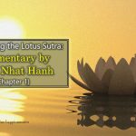 Deciphering the Lotus Sutra:  Commentary by Thich Nhat Hanh (Chapter 1)