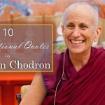 10 Inspirational Quotes by Thubten Chodron  