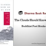 Dharma Book Review – The Clouds Should Know Me By Now: Buddhist Poet Monks of China