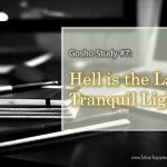 Gosho Study #7: Hell Is the Land of Tranquil Light