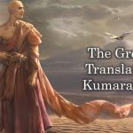 The Great Translator, Kumarajiva