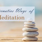 5 Alternative Ways of Meditation